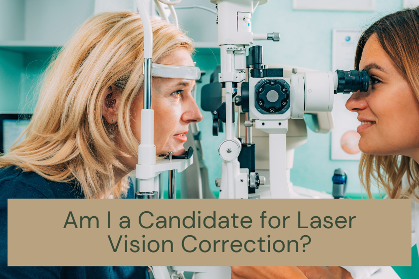 Am I a Candidate for Laser Vision Correction