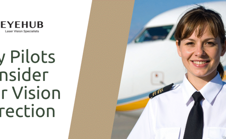 Why Pilots Consider Laser Vision Correction