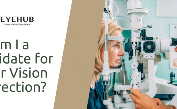 Am I a Candidate for Laser Vision Correction?
